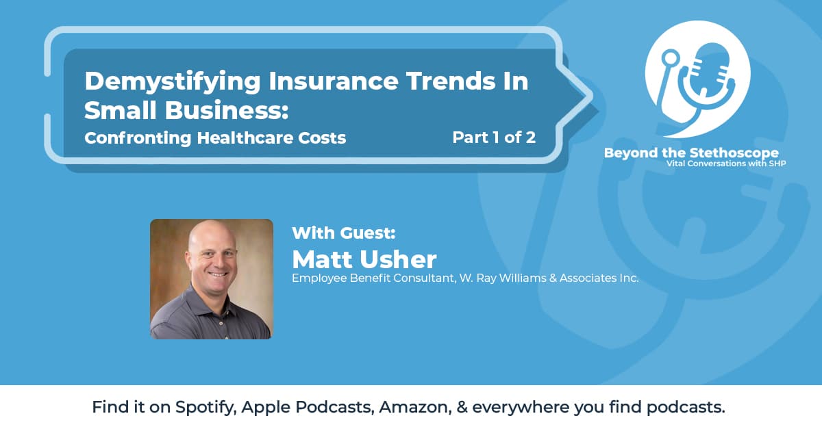 Demystifying Insurance Trends in Small Business: Confronting Healthcare Costs: Part 1 of 2